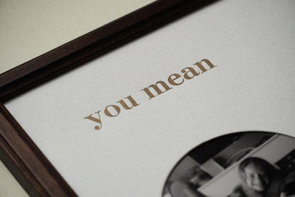you mean so much to me - ramka ze zdjęciem