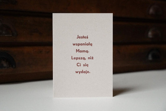 Jesteś wspaniałą Mamą - kartka.