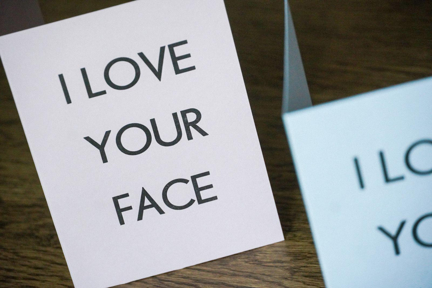 I LOVE YOUR FACE