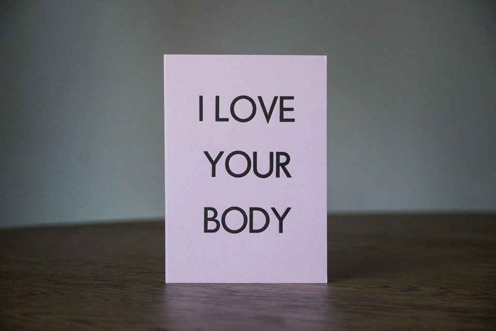 I LOVE YOUR BODY