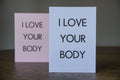 I LOVE YOUR BODY
