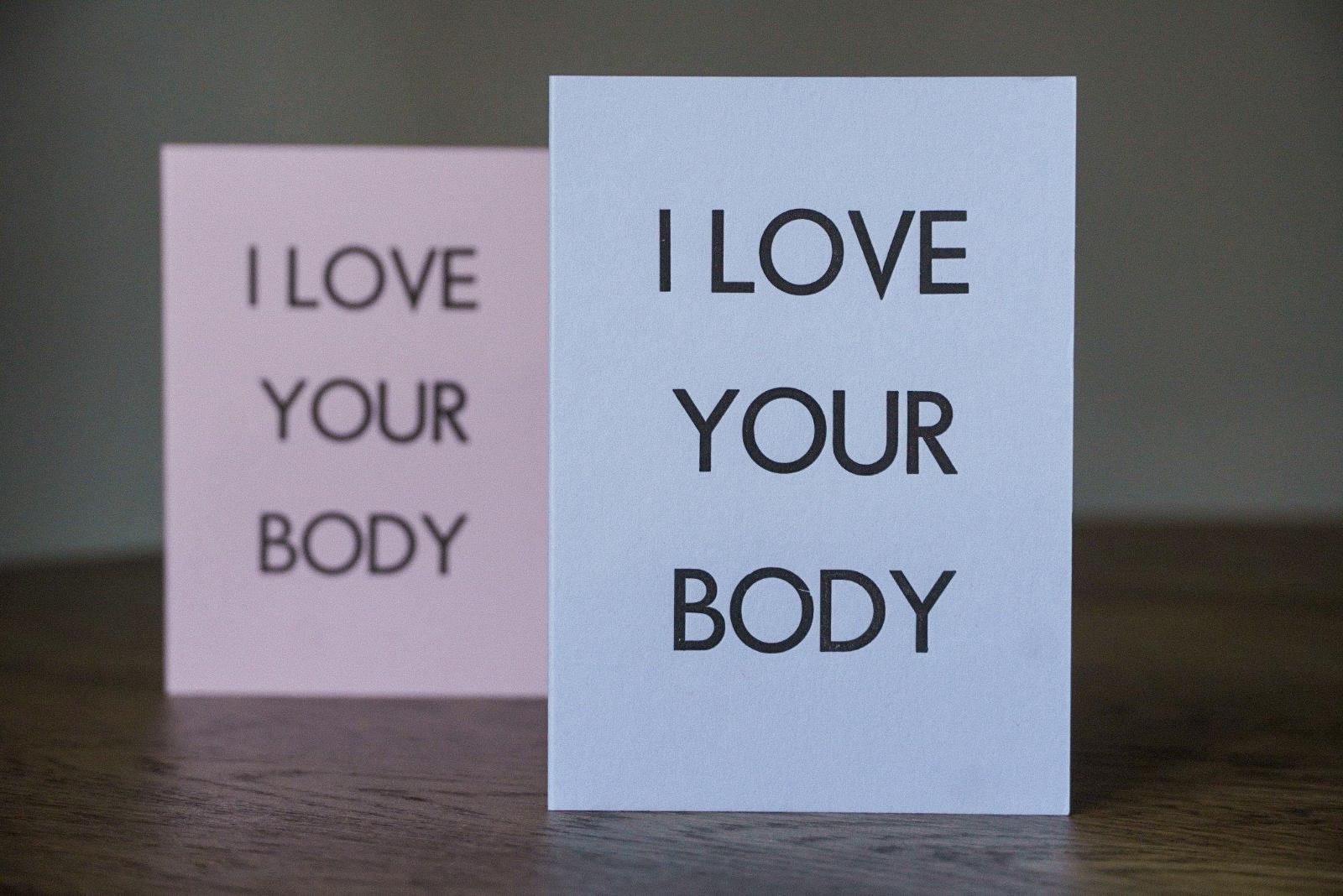 I LOVE YOUR BODY