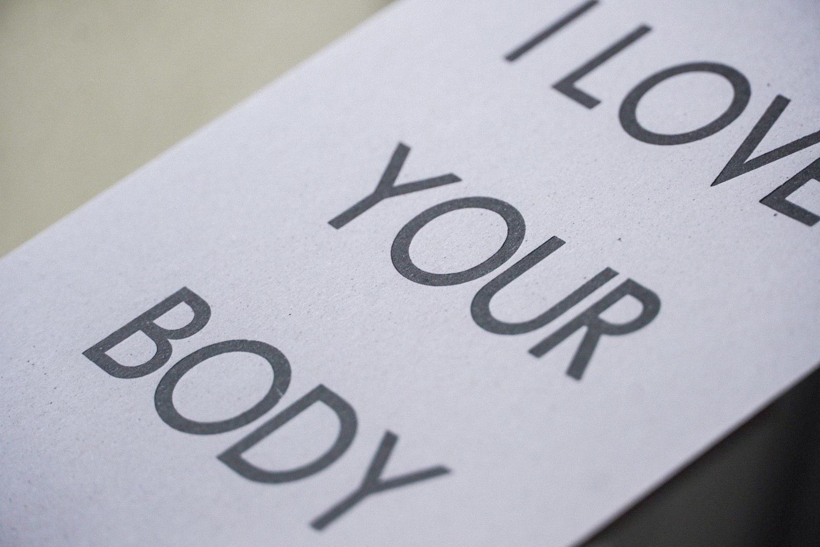 I LOVE YOUR BODY