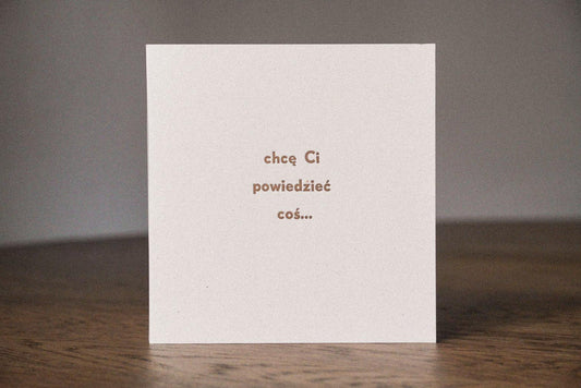 chcę Ci powiedzieć coś... - kartka dźwiękowa