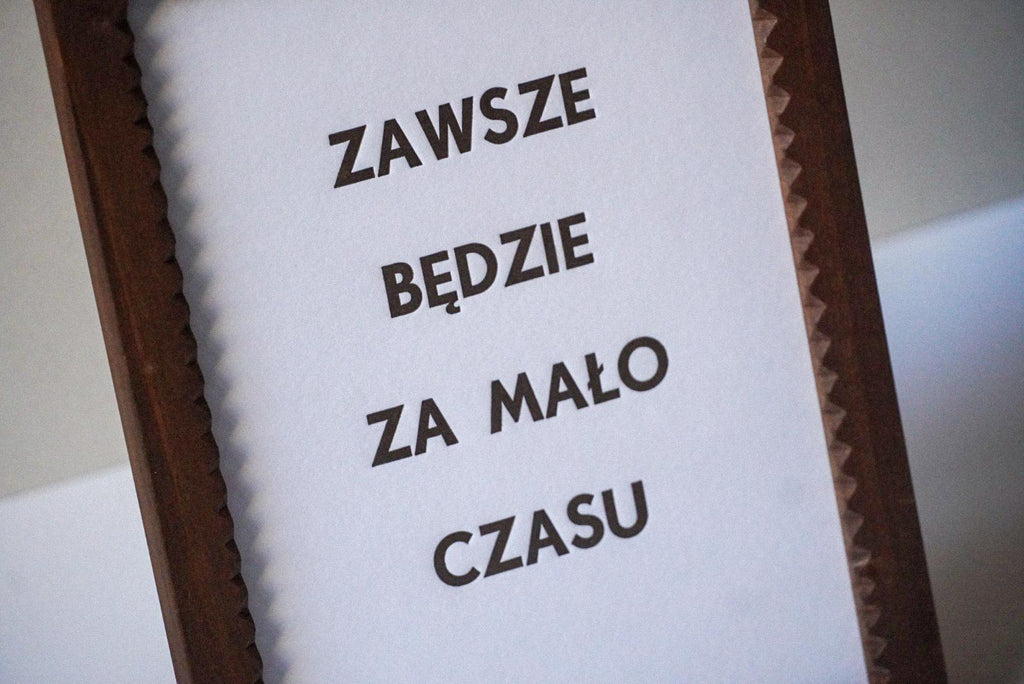 ZAWSZE BĘDZIE ZA MAŁO CZASU