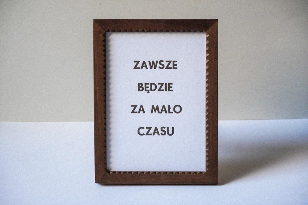 ZAWSZE BĘDZIE ZA MAŁO CZASU