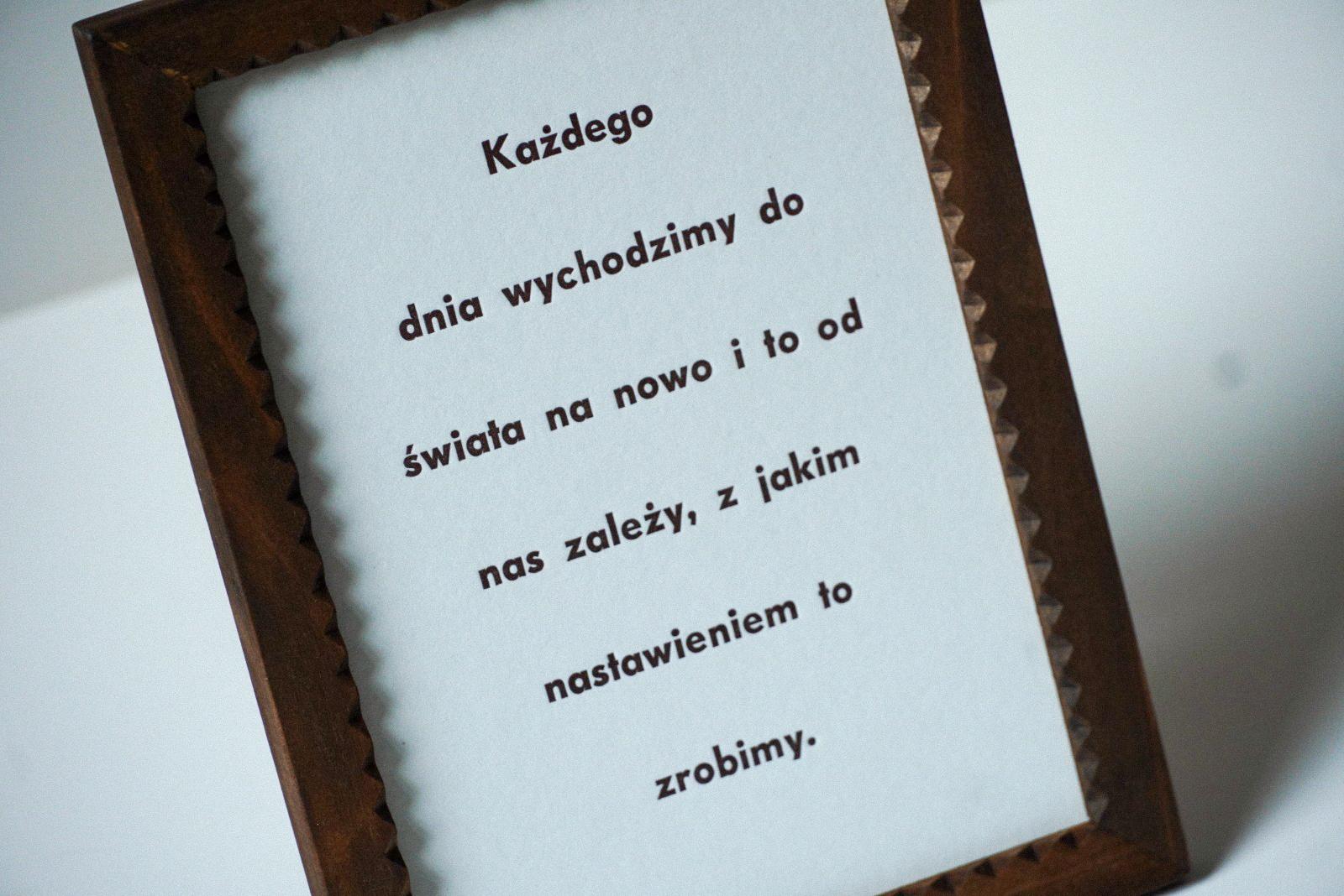 Każdego dnia wychodzimy do świata na nowo.